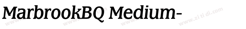 MarbrookBQ Medium字体转换 MarbrookBQ Medium字体转换